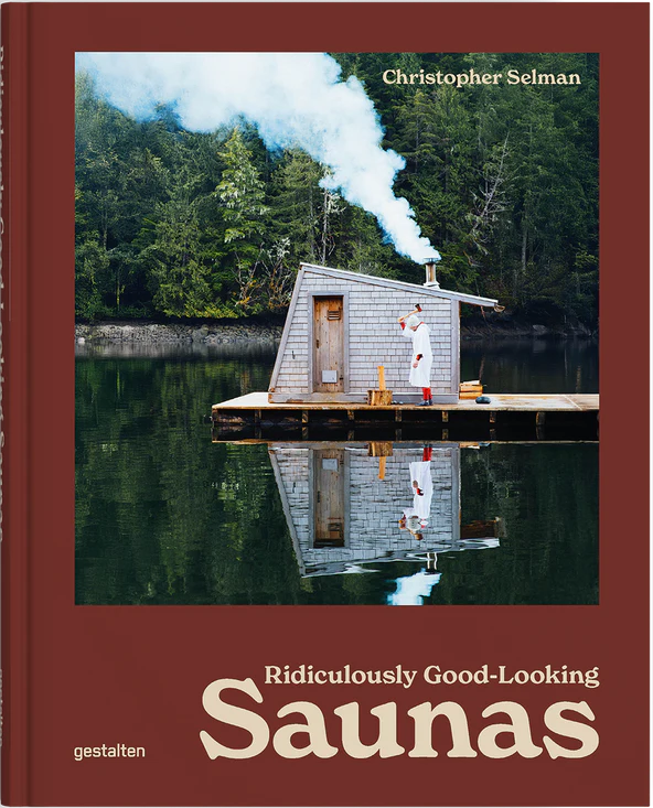 Portada del libro Ridiculously Good-Looking Saunas, de Christopher Selman